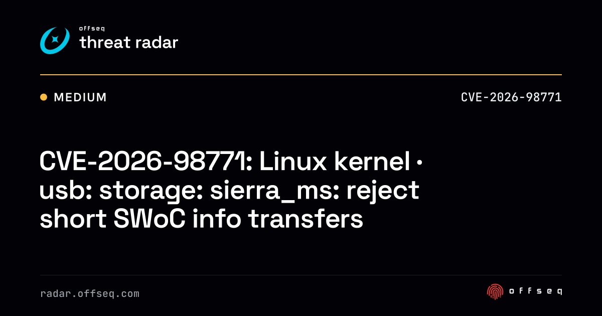 CVE-2026-98771: Linux kernel · usb: storage: sierra_ms: reject short ...