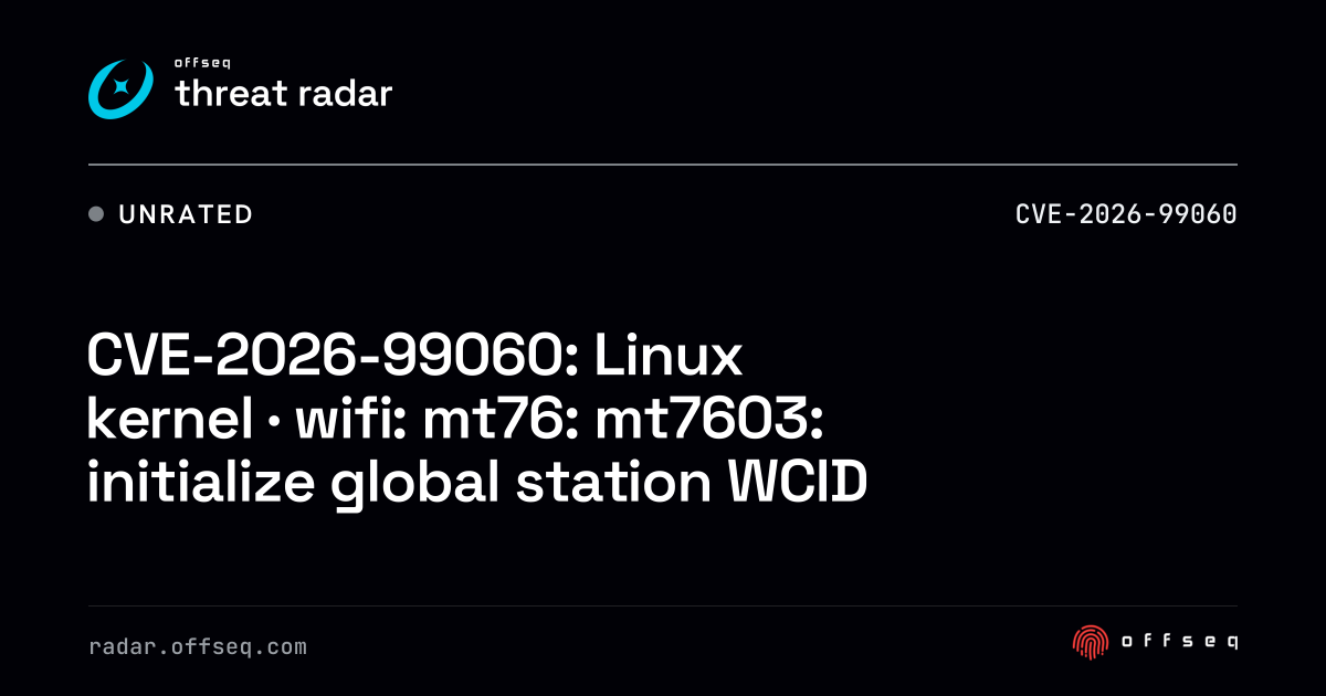 CVE-2026-99060: Linux kernel · wifi: mt76: mt7603: initialize global ...