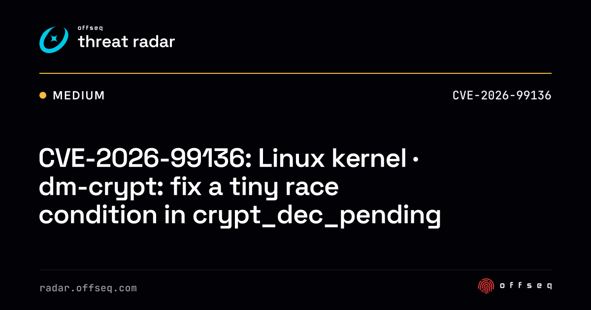CVE-2026-99136: Linux kernel · dm-crypt: fix a tiny race condition ...