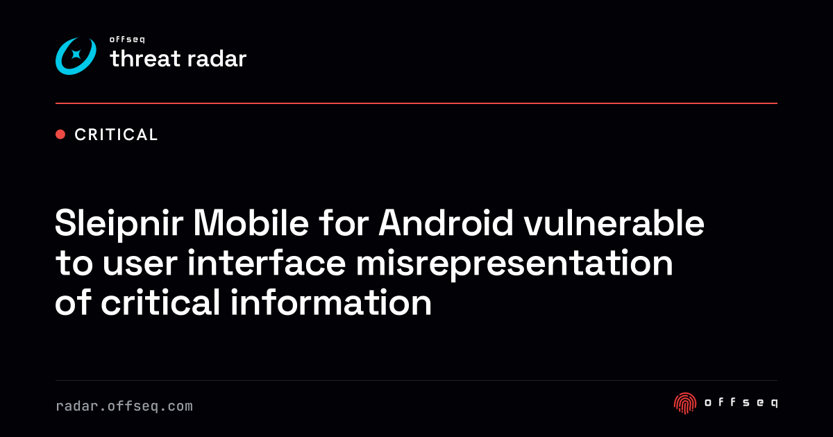 Sleipnir Mobile for Android vulnerable to user interface… | Threat Radar