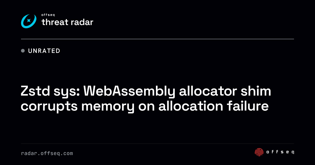 Zstd sys: WebAssembly allocator shim corrupts memory on allocation ...