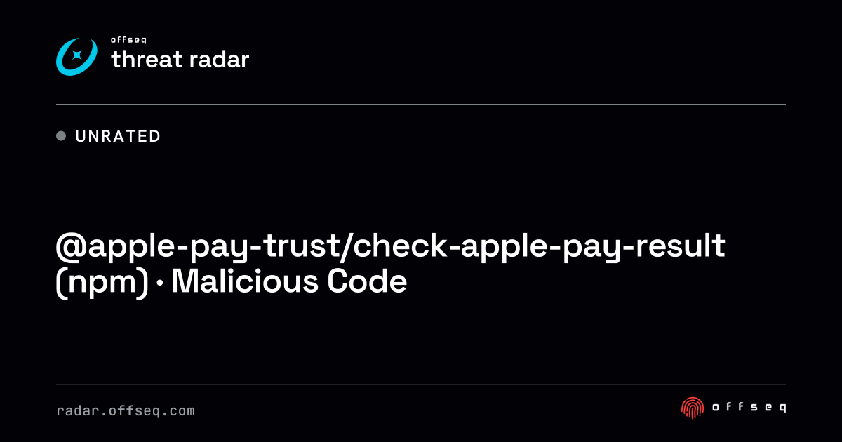 @apple-pay-trust/check-apple-pay-result (npm) · Malicious Code | Threat ...
