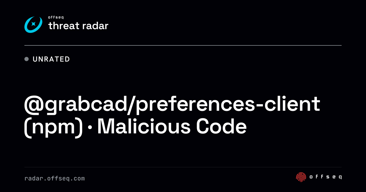 @grabcad/preferences-client (npm) · Malicious Code | Threat Radar