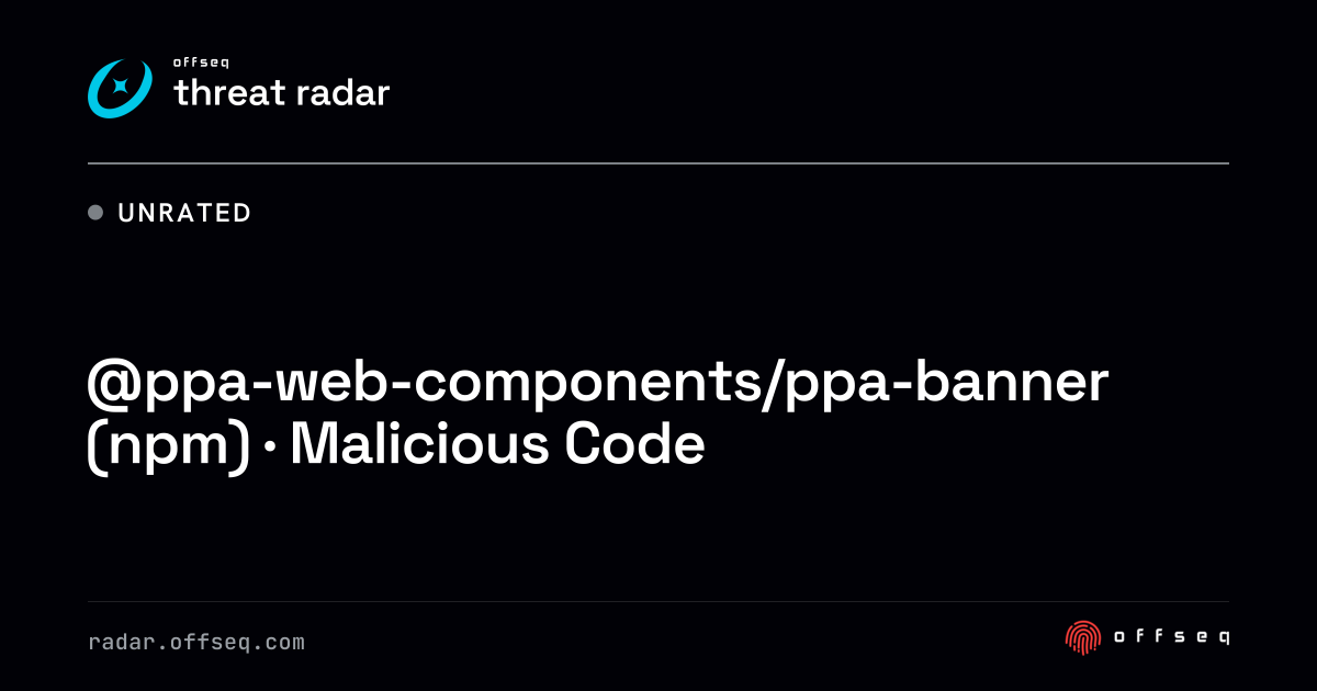 @ppa-web-components/ppa-banner (npm) · Malicious Code | Threat Radar
