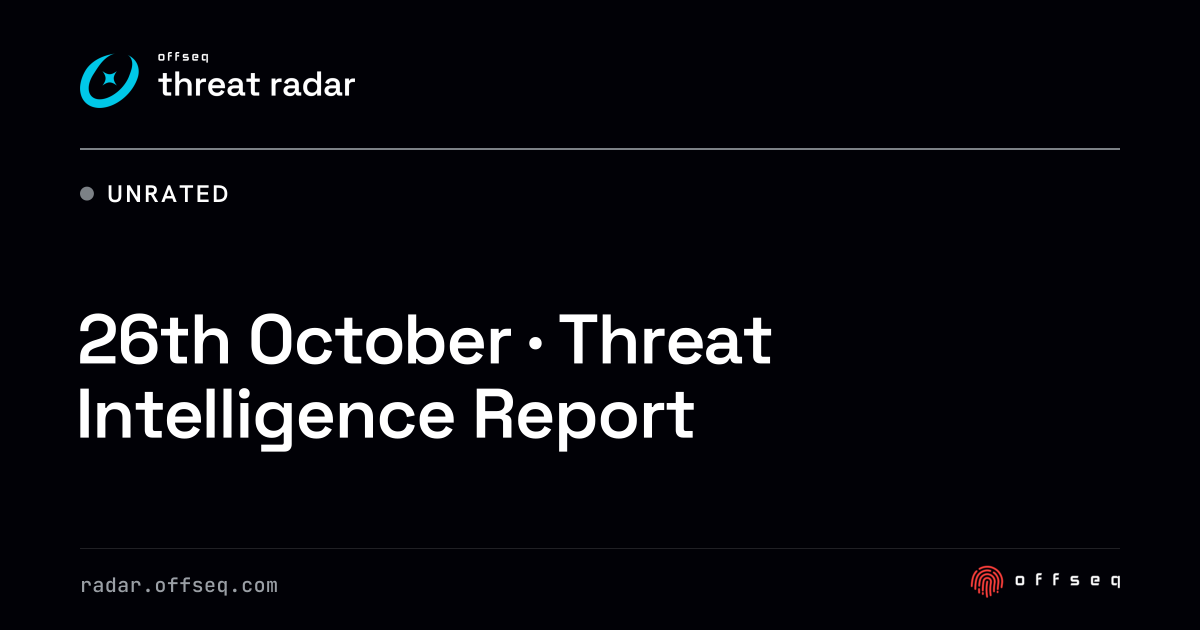 26th October · Threat Intelligence Report | Threat Radar