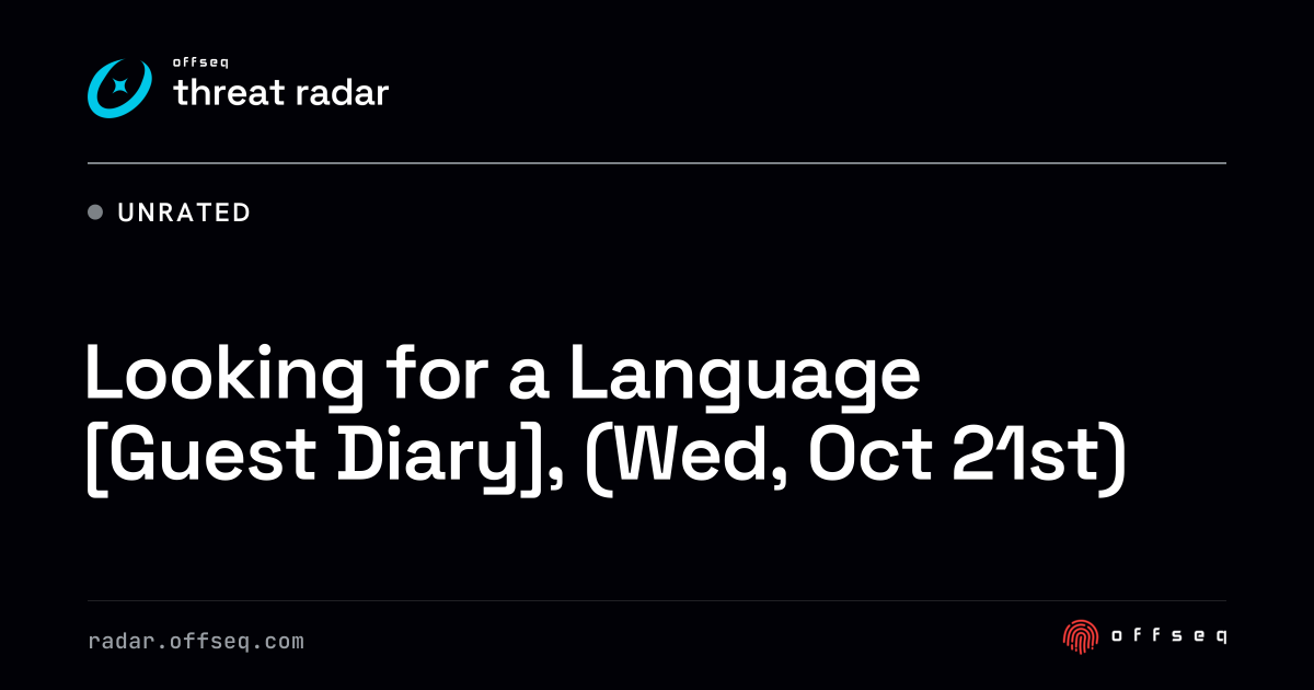 Looking for a Language [Guest Diary], (Wed, Oct 21st) | Threat Radar