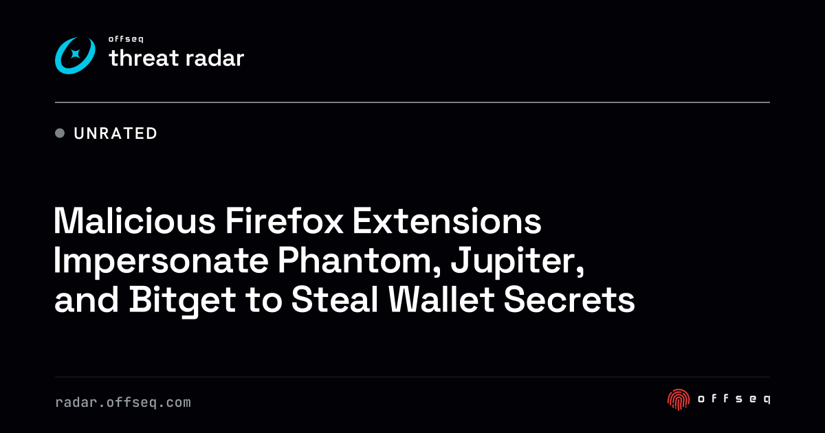 Malicious Firefox Extensions Impersonate Phantom, Jupiter, and Bitget ...